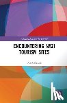 Dalton, Derek - Encountering Nazi Tourism Sites