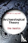 Chapman, Robert (Emeritus Professor of Archaeology at the University of Reading - Archaeological Theory