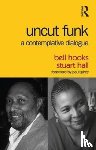 hooks, bell (Berea College, Hall, Stuart - Uncut Funk