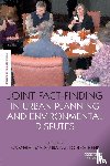  - Joint Fact-Finding in Urban Planning and Environmental Disputes
