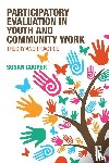Cooper, Susan (Plymouth Marjons University - Participatory Evaluation in Youth and Community Work