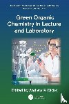  - Green Organic Chemistry in Lecture and Laboratory