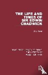 Finer, S. E. - The Life and Times of Sir Edwin Chadwick