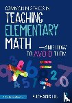 Liu, Fuchang (Wichita State University - Common Mistakes in Teaching Elementary Math—And How to Avoid Them