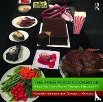 Honesty, Tamara, Harrison, Karestin - The Fake Food Cookbook