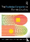  - The Routledge Companion to Remix Studies