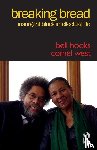 hooks, bell (Berea College, West, Cornel (Princeton University - Breaking Bread