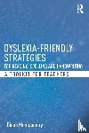 Montgomery, Diane (Middlesex University - Dyslexia-friendly Strategies for Reading, Spelling and Handwriting