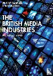 Campbell, Vincent, Smith, Paul - The British Media Industries