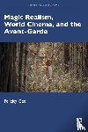 Gee, Felicity (University of Exeter - Magic Realism, World Cinema, and the Avant-Garde