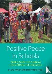Cremin, Hilary (University of Cambridge), Bevington, Terence (University of Cambridge) - Positive Peace in Schools