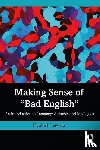 Peterson, Elizabeth (University of Helsinki - Making Sense of "Bad English"