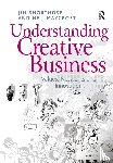 Shorthose, Jim, Maycroft, Neil - Understanding Creative Business