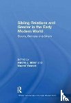  - Sibling Relations and Gender in the Early Modern World