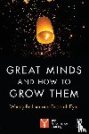 Berliner, Wendy, Eyre, Deborah (Group Education Director - Great Minds and How to Grow Them