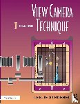 Stroebel, Leslie - View Camera Technique