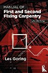 Goring, Les - Manual of First and Second Fixing Carpentry