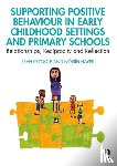 O'Toole, Leah, Hayes, Noirin (Trinity College Dublin - Supporting Positive Behaviour in Early Childhood Settings and Primary Schools