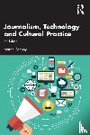 Conboy, Martin - Journalism, Technology and Cultural Practice