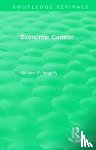 Fogarty, Michael P. - Routledge Revivals: Economic Control (1955)