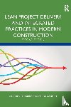 Forbes, Lincoln H. (Florida International University, Ahmed, Syed M. - Lean Project Delivery and Integrated Practices in Modern Construction