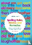Raymond, Sally - Spelling Rules, Riddles and Remedies