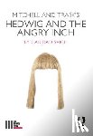 Svich, Caridad - Mitchell and Trask's Hedwig and the Angry Inch