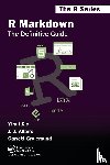 Xie, Yihui (RStudio, Allaire, J.J., Grolemund, Garrett - R Markdown
