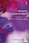 Barratt, Barnaby B. - Beyond Psychotherapy