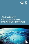 Shipway, Richard (Bournemouth University, Miles, Lee (Bournemouth University, Gordon, Richard - Crisis and Disaster Management for Sport