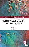  - Kantian Legacies in German Idealism