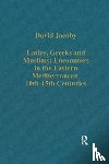 Jacoby, David - Latins, Greeks and Muslims: Encounters in the Eastern Mediterranean, 10th-15th Centuries