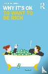 Brennan, Jason - Why It's OK to Want to Be Rich