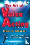Alburger, James R. - The Art of Voice Acting