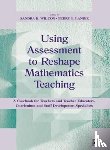  - Using Assessment To Reshape Mathematics Teaching