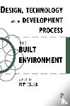 Collier, Tom - Design, Technology and the Development Process in the Built Environment