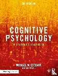 Eysenck, Michael W. (Emeritus Professor of Psychology in the psychology department at Royal Holloway University of London, UK), Keane, Mark T. (University College Dublin, Ireland) - Cognitive Psychology