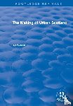 Adams, Ian - Routledge Revivals: The Making of Urban Scotland (1978)