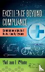 White, William I. - Excellence Beyond Compliance