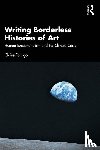 Farago, Claire - Writing Borderless Histories of Art