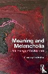 Bollas, Christopher - Meaning and Melancholia