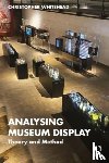 Whitehead, Christopher (Newcastle University - Analysing Museum Display