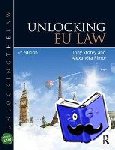 Storey, Tony, Pimor, Alexandra - Unlocking EU Law - Your Key to Success