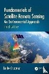 Chuvieco, Emilio (Universidad de Alcala - Fundamentals of Satellite Remote Sensing