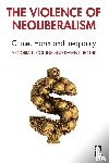 Collins, Victoria (School of Justice Studies, Rothe, Dawn (School of Criminology and Criminal Justice - The Violence of Neoliberalism