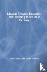 O'Bryan, Jessica (Griffith University, Harrison, Scott D. (Griffith University - Musical Theatre Education and Training in the 21st Century