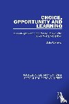 Cornwall, John - Choice, Opportunity and Learning