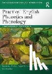 Collins, Beverley (Leiden University, The Netherlands), Mees, Inger M. (Copenhagen Business School, Denmark), Carley, Paul (University of Leicester, UK) - Practical English Phonetics and Phonology - A Resource Book for Students