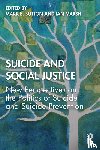  - Suicide and Social Justice
