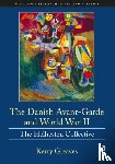 Greaves, Kerry (University of Copenhagen) - The Danish Avant-Garde and World War II